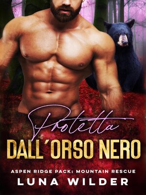 cover image of Protetta dall'Orso Nero